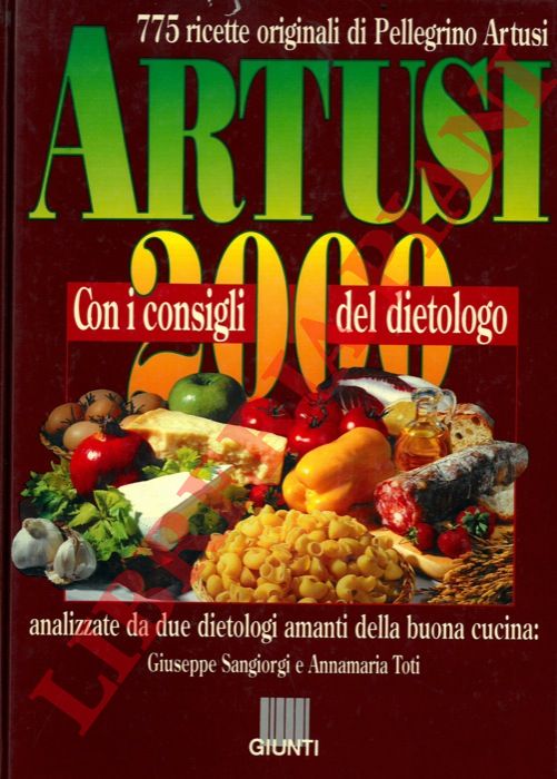 SANGIORGIO Giuseppe - TOTI Annamaria - - Artusi 2000 con i consigli del dietologo.
