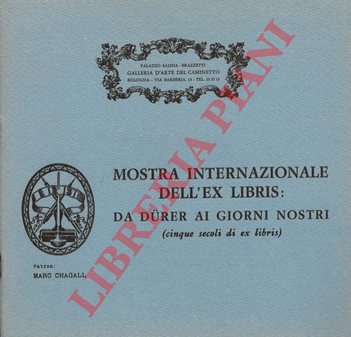 (MATTAROZZI Mirella) - Mostra Internazionale dell'Ex libris da Durer ai nostri giorni (cinque secoli di ex libris)..