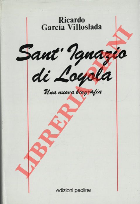 GARCIA VILLOSLADA Ricardo - - Sant'Ignazio di Loyola.