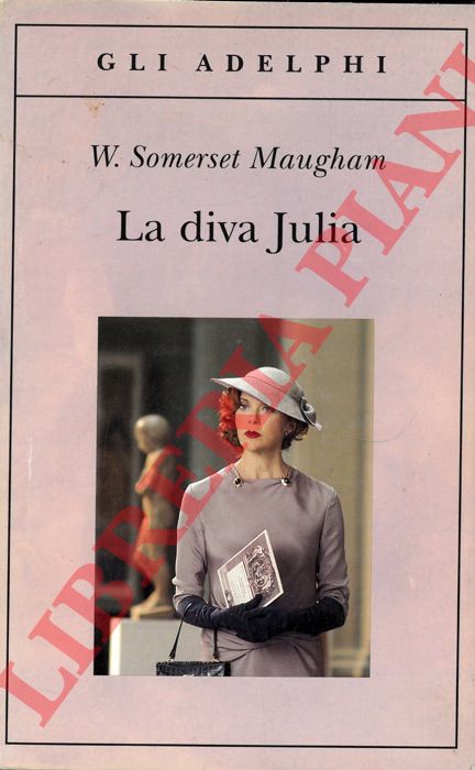 SOMERSET MAUGHAM W. - - La diva Julia.