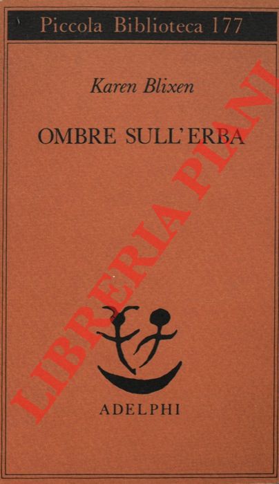 BLIXEN Karen - - Ombre sull'erba.