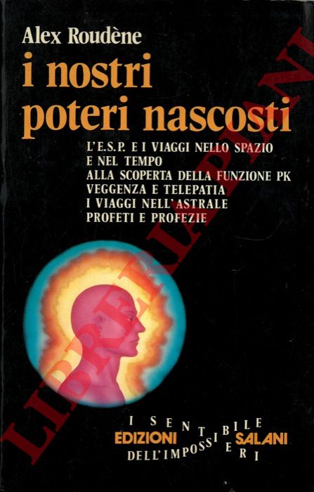 ROUDENE Alex - - I nostri poteri nascosti.