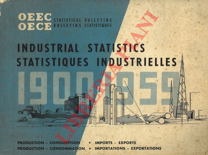 (O.E.E.C.) - - Industrial Statistics. Statistiques industrielles. 1900-1959.