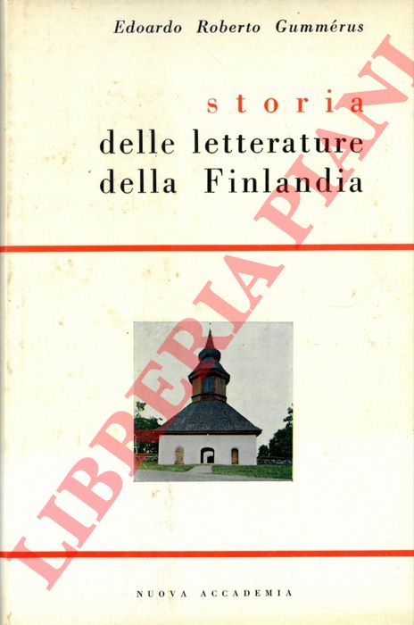 GUMMERUS Edoardo Roberto - - Storia delle letterature della Finlandia.