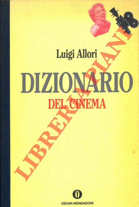 ALLORI Luigi - - Dizionario del cinema.