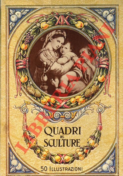 - - Quadri e sculture. 50 illustrazioni.