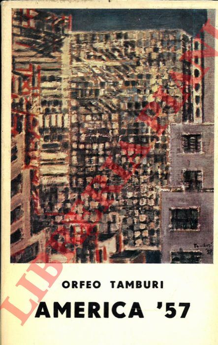TAMBURI Orfeo - - America '57. Introduzione di Giorgio Soavi.