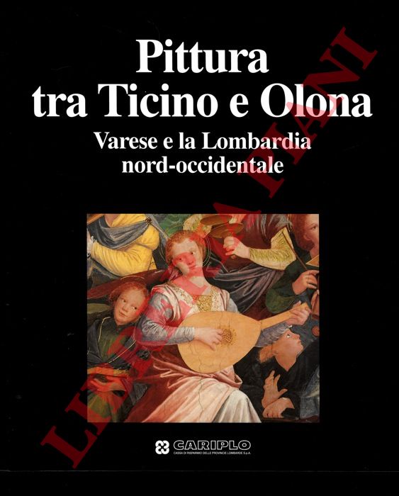 GREGORI Mina - - Pittura tra Ticino e Olona. Varese e la Lombardia nord-occidentale.