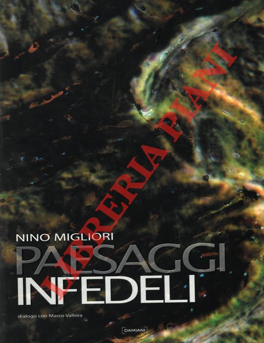 MIGLIORI Nino - - Paesaggi infedeli.