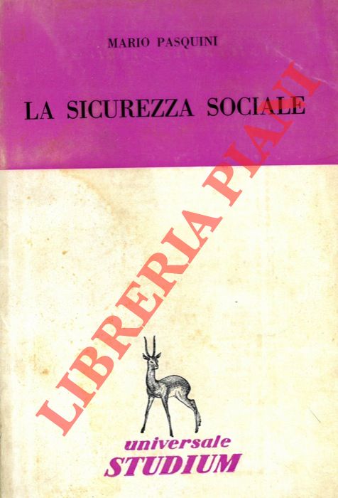 PASQUINI Mario - - La sicurezza sociale.
