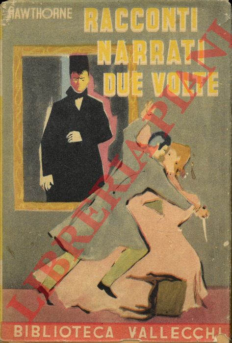 HAWTHORNE N. - - Racconti narrati due volte.