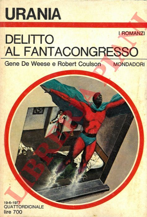 DE WEESE Gene - COULSON Robert - - Delitto al fantacongresso.