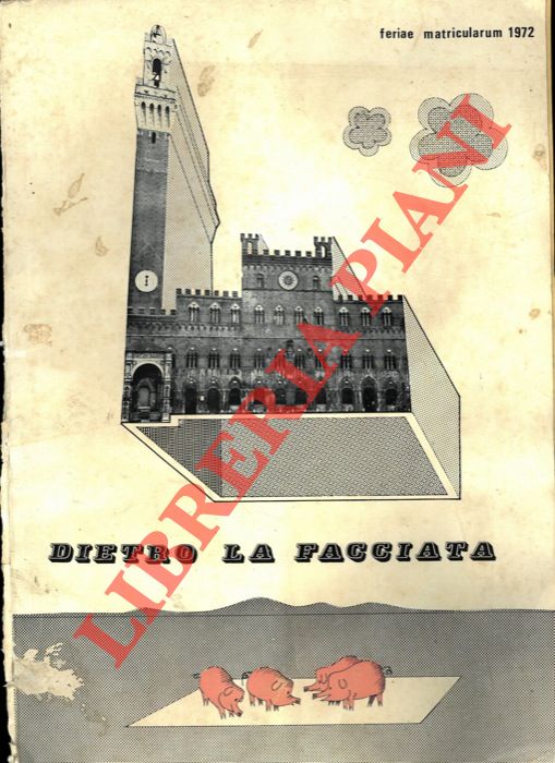 . - Dietro la facciata. Feriae Matricularum 1972.