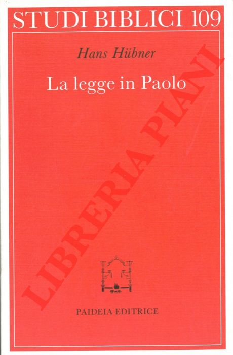 HUBNER Hans - - La legge in Paolo.