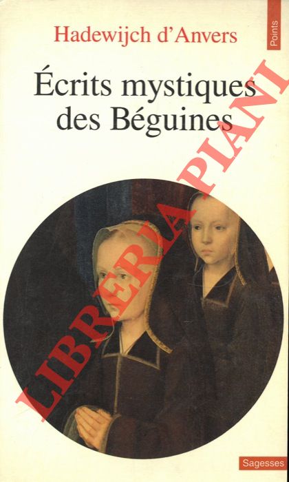 D'ANVERS Hadewijch - - Ecrits mystiques des Bguines.