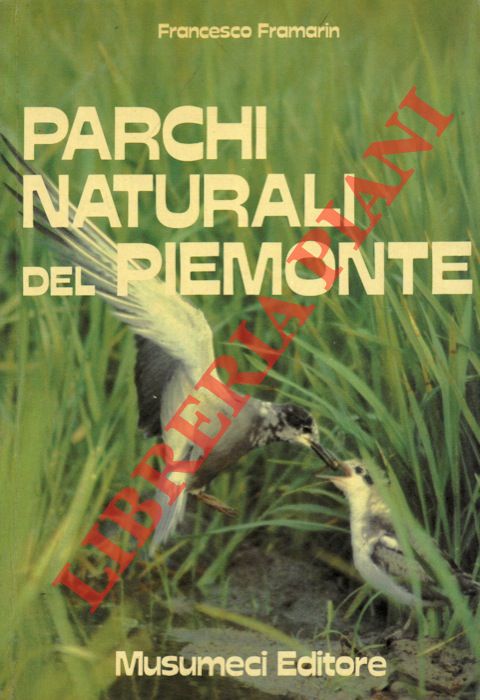 FRAMARIN Francesco - - Parchi naturali del Piemonte.