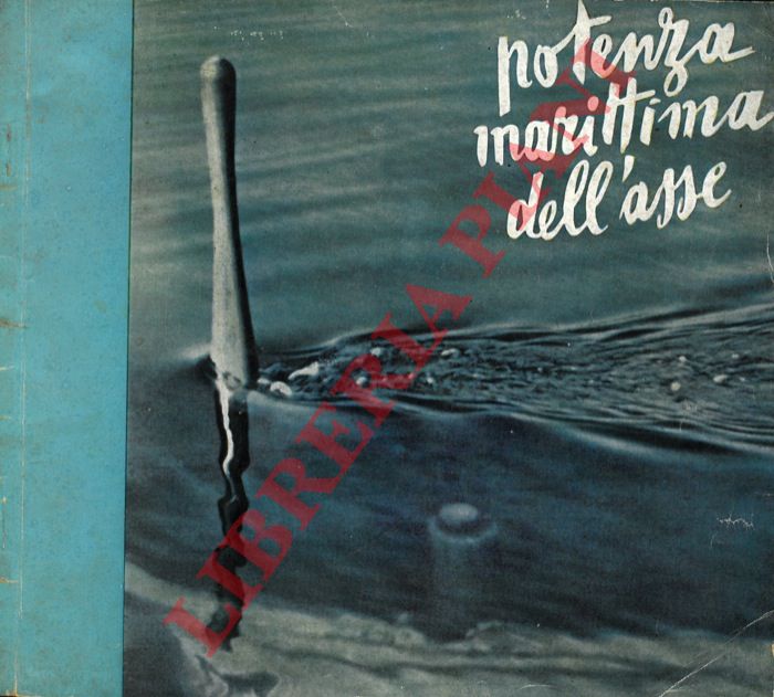 DEGLI UBERTI Ubaldo - - Potenza marittima dell'Asse.