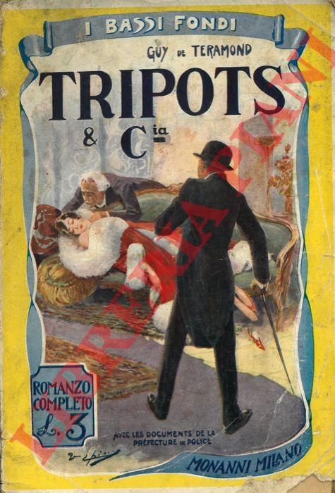 TERAMOND Guy de - - Tripots & compagnia. Romanzo delle bische.