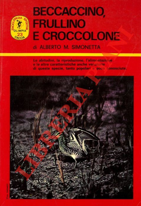 SIMONETTA Alberto M. - - Beccaccino, frullino e croccolone.