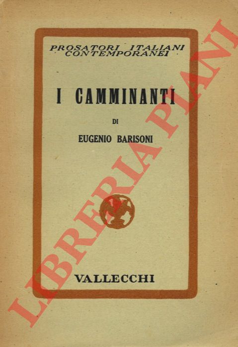 BARISONI Eugenio - - I camminanti.