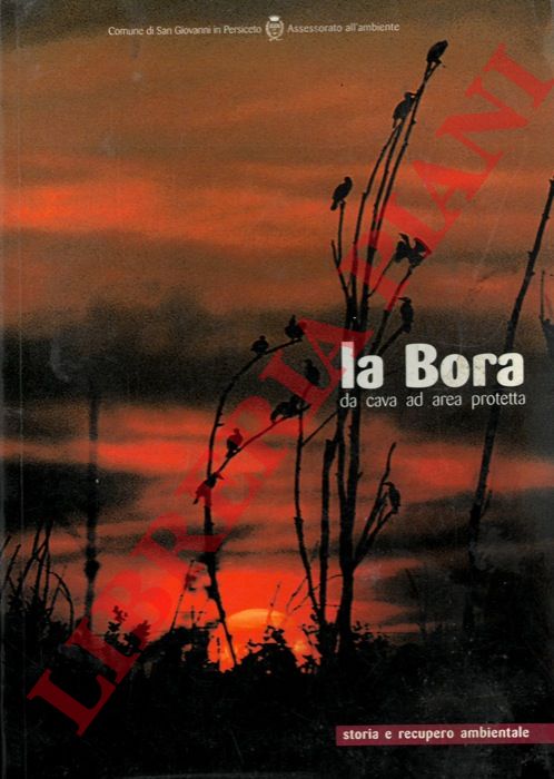 - - La Bora da cava ad area protetta.