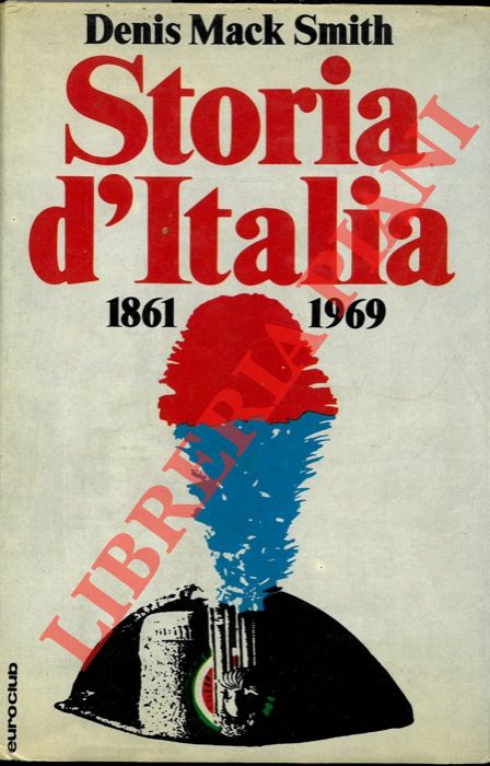 MACK SMITH Denis - - Storia d'Italia dal 1861 al 1969.