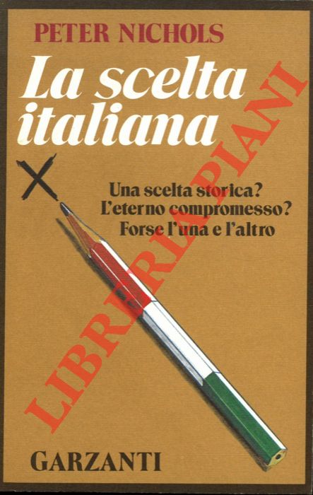 NICHOLS Peter - - La scelta italiana.