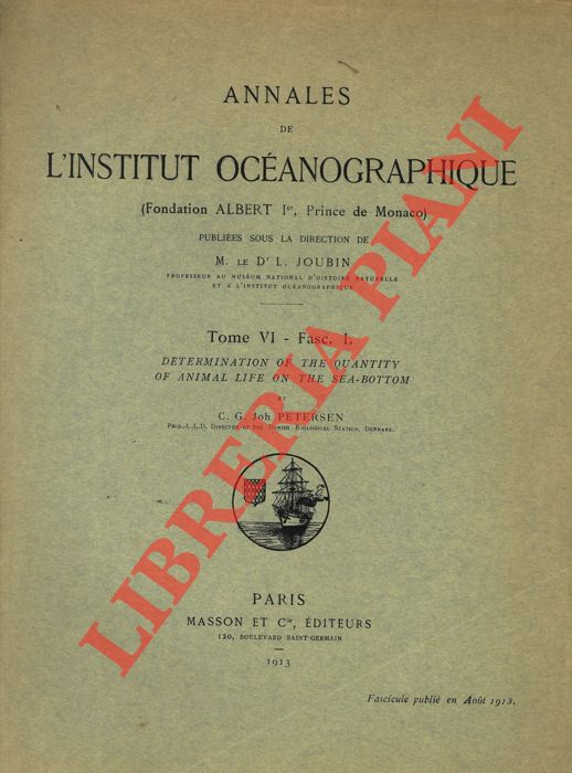 PETERSEN C. G. Joh. - - Determination of the quantity of animal life in the Sea-bottom, its Communities and their Geographical Importance..