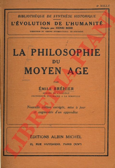 BREHIER Emile - - La philosophie du Moyen Age.
