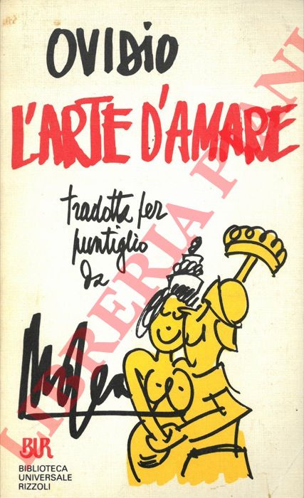 OVIDIO - MOSCA - - L'arte d'amare. Tradotta da Mosca per puntiglio.
