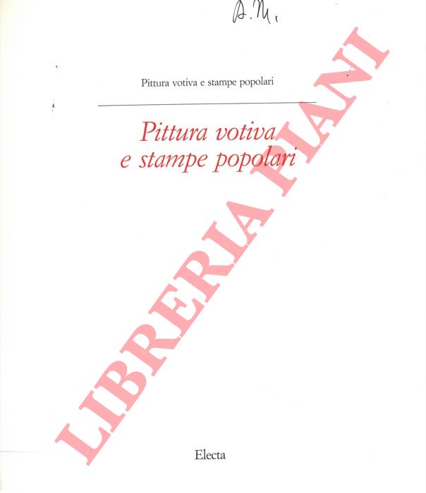 AA. VV. - - Pittura votiva e stampe popolari.