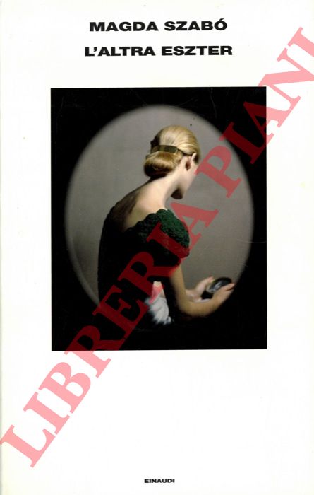 SZABO' Magda - - L'altra Ester.