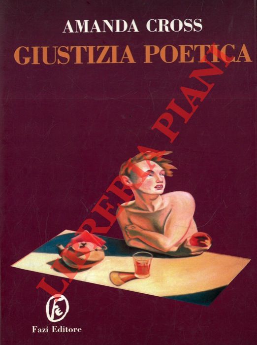 CROSS Amanda - - Giustizia poetica. Traduzione di Laura Evangelista.