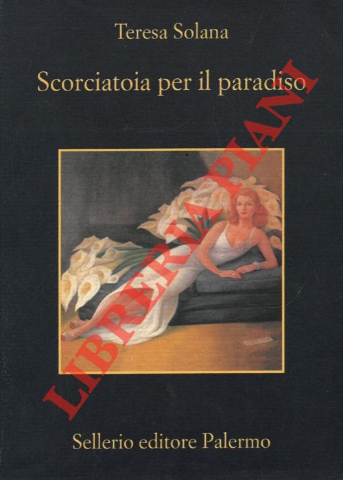SOLANA Teresa - - Scorciatoia per il paradiso. Traduzione di Barbara Bertoni.