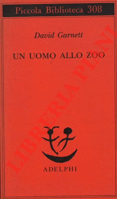 GARNETT David - - Un uomo allo zoo. Traduzione di Gaspare Bona.