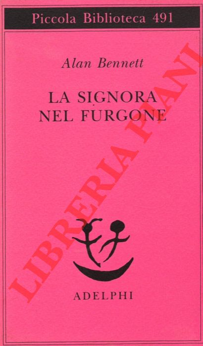 BENNETT Alan - - La signora nel furgone. Traduzione di Giulia Arborio Mella.