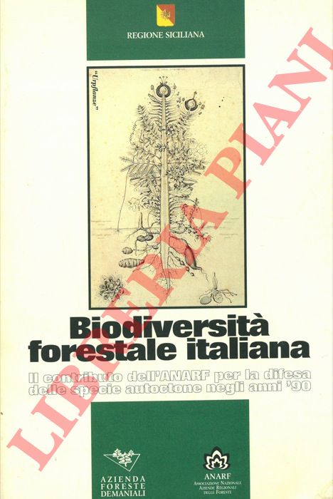 (BONALBERTI Ettore) - - Biodiversit forestale italiana. Il Contributo dell'Anarf per la difesa delle specie autoctone negli anni '90.
