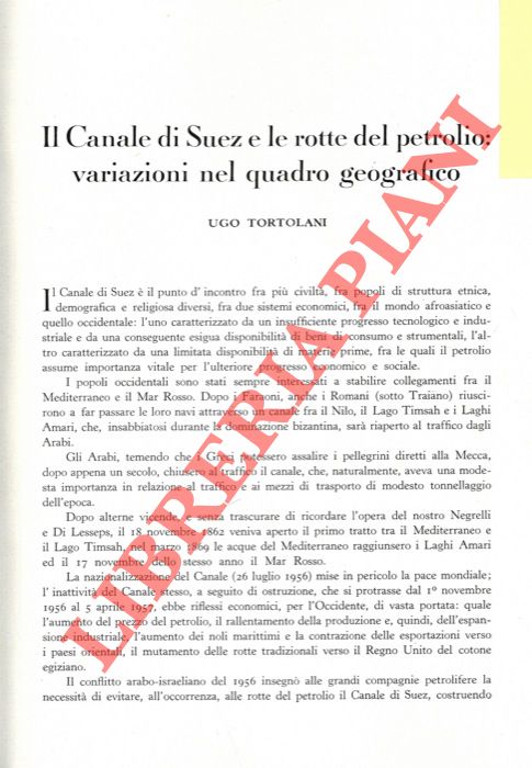 TORTOLANI Ugo - - Il Canale di Suez e le rotte del petrolio: variazioni nel quadro geografico.