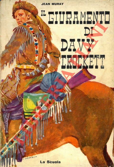 MURAY Jean - - Il giuramento di Davy Crockett.
