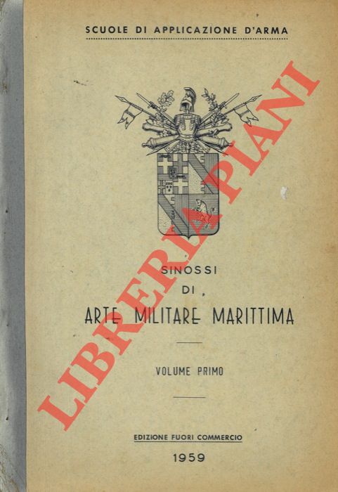 Scuole d'applicazione d'Arma - - Sinossi di arte militare marittima. Appunti di storia navale della seconda guerra mondiale.
