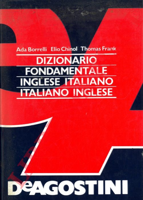 Borrelli Ada - Chinol Elio - Frank Thomas - - Dizionario fondamentale. Inglese italiano. Italiano inglese.