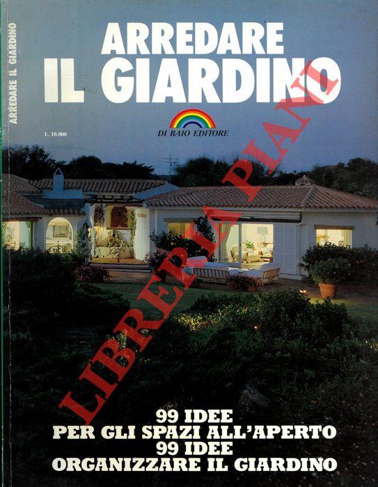 - - Arredare il giardino.