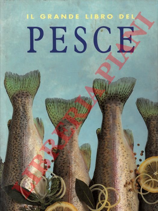- - Il grande libro del pesce.