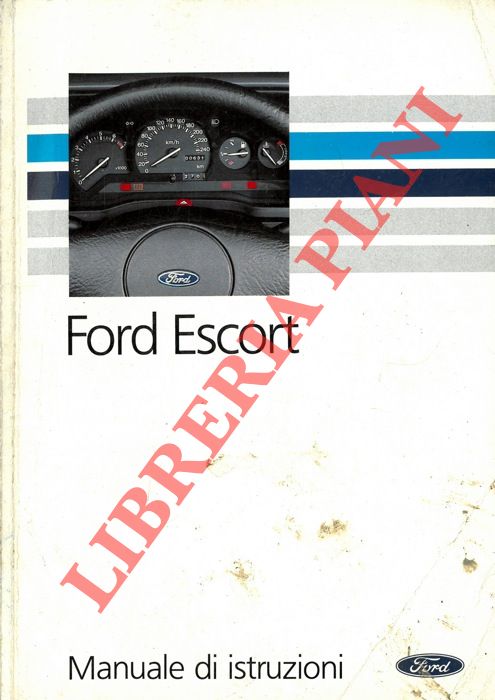 - - Ford Escort. Manuale d'istruzioni.
