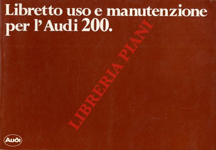 Audi - - Libretto uso e manutenzione per l'Audi 200.
