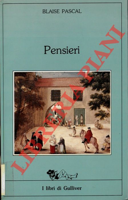 PASCAL Blaise - - Pensieri.