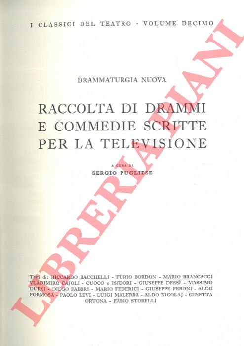(PUGLIESE Sergio) - - Raccolta di drammi e commedie scritte per la televisione.