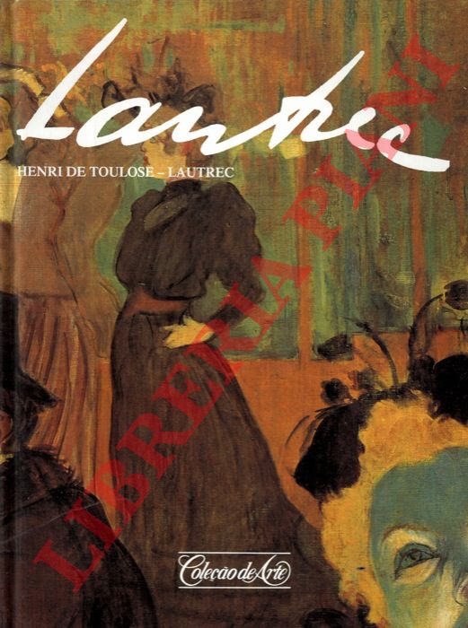 (PEREIRA Aldo) - - Lautrec.