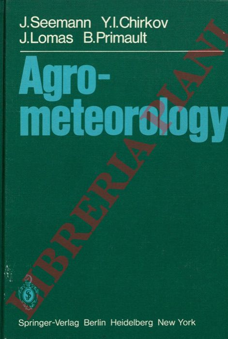 SEEMANN J. - CHIRKOV Y.I. - LOMAS J. - PRIMAULT B. - - Agrometeorology.