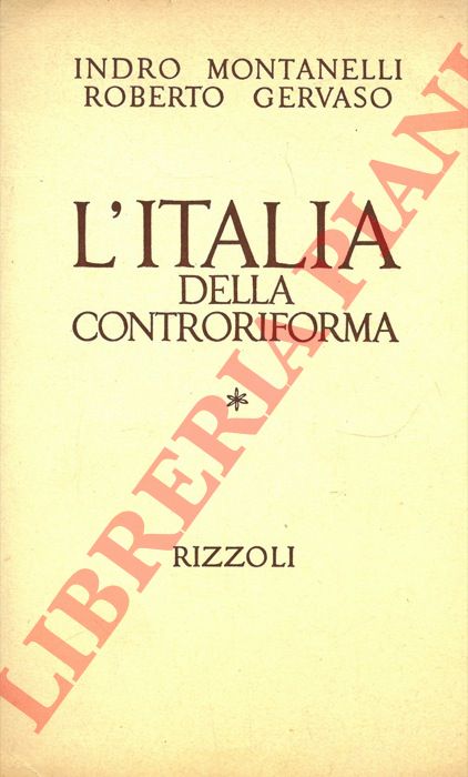 MONTANELLI Indro - GERVASO Roberto - - L'Italia della Controriforma (1492 - 1600) .